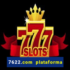 7622.com plataforma de jogos